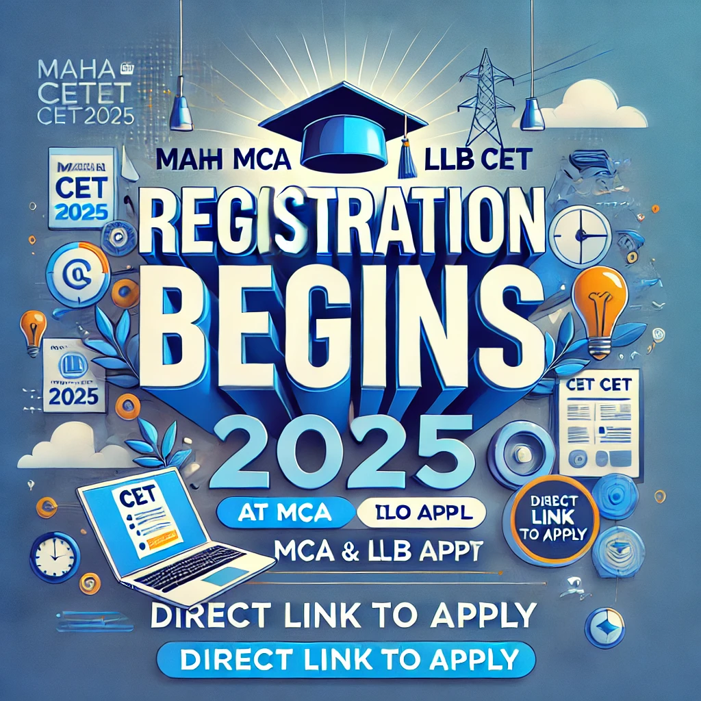 MAH MCA, LLB CET 2025 registration begins at cetcell.mahacet.org, direct link to apply